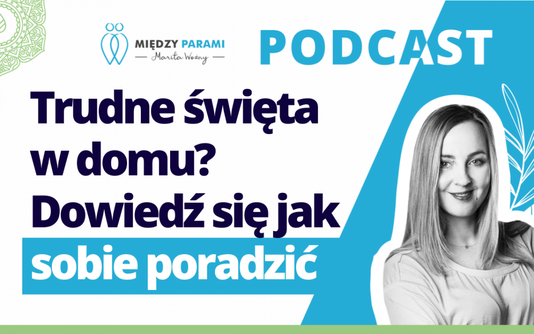 02. Trudne Święta w domu? Dowiedz się jak sobie poradzić.