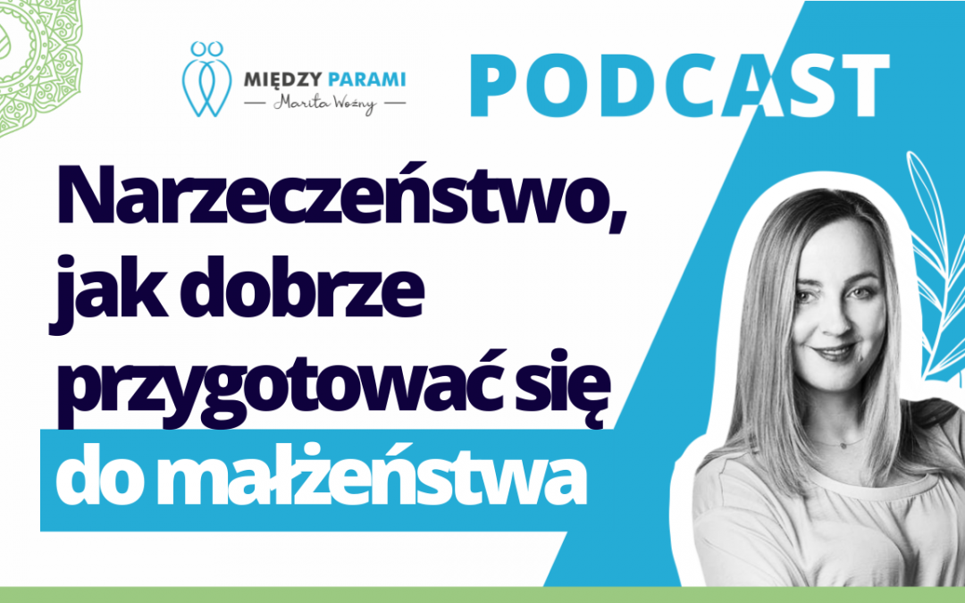 07. Narzeczeństwo, jak dobrze przygotować się do małżeństwa