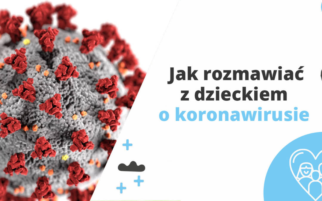 Jak rozmawiać z dzieckiem o koronawirusie