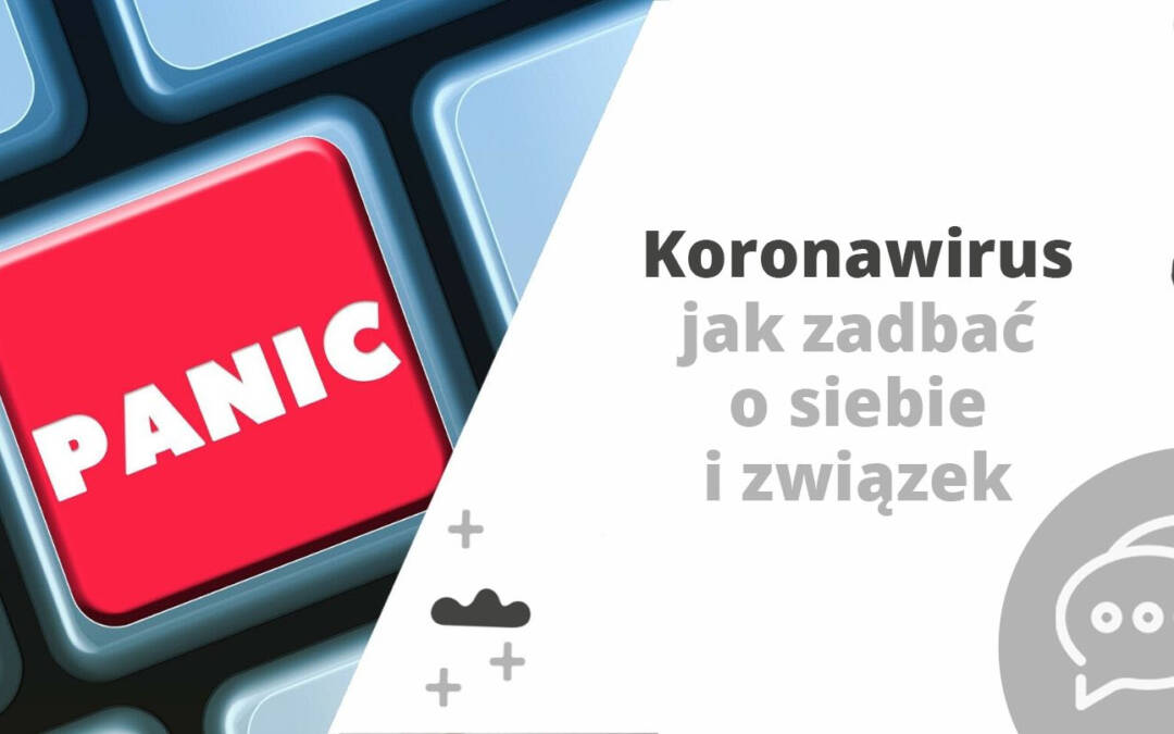 Koronawirus, jak zadbać o siebie i związek?