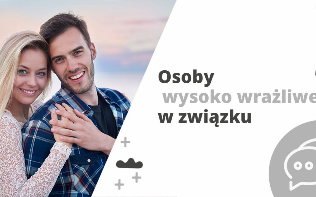 Osoby wysoko wrażliwe w związku