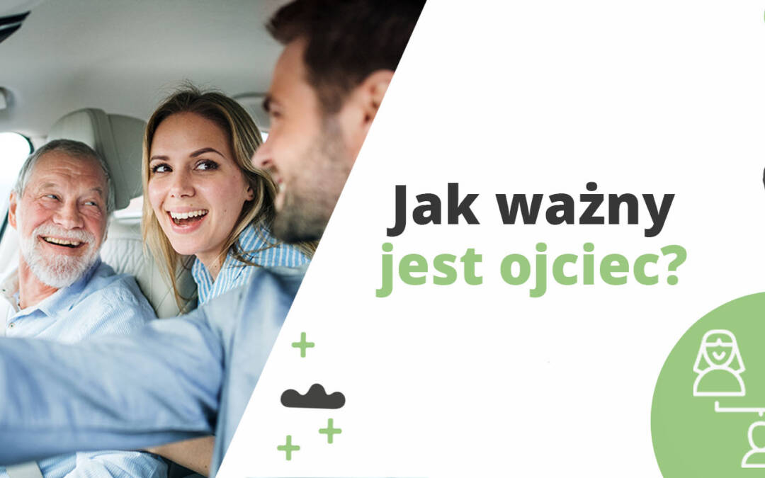 Jak ważny jest ojciec?