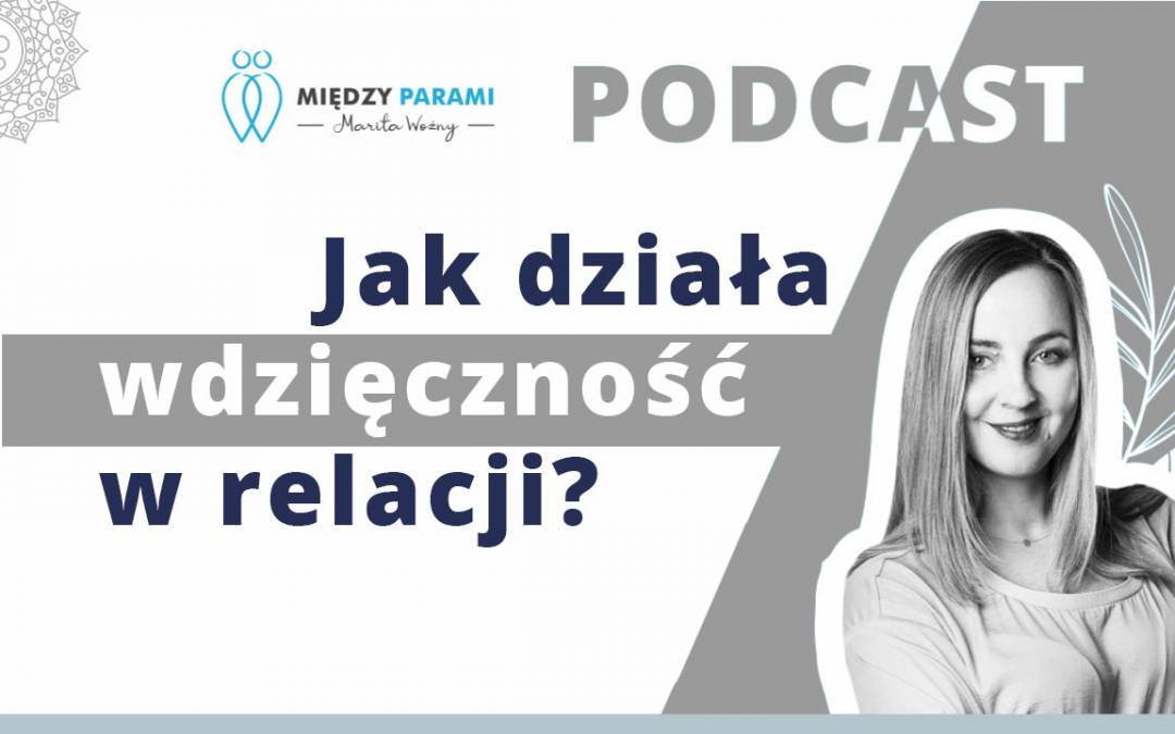 25. Jak działa wdzięczność w relacji?