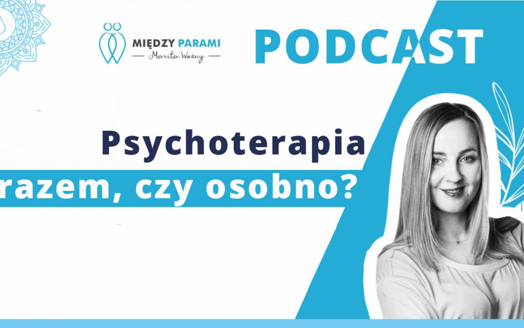27. Psychoterapia razem czy osobno?