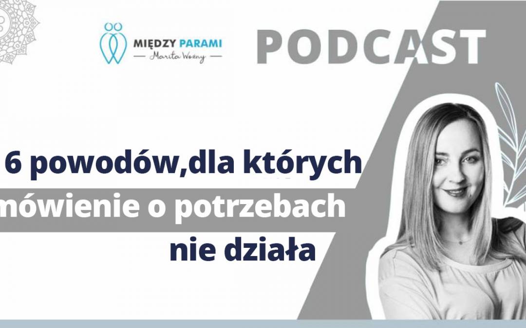 32. 6 powodów, dla których mówienie o potrzebach nie działa
