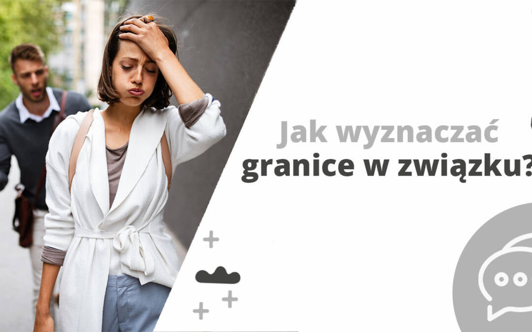 Jak wyznaczać granice w związku?