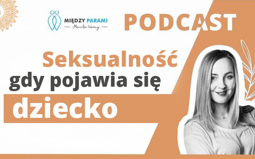 13. Seksualność, gdy pojawia się dziecko