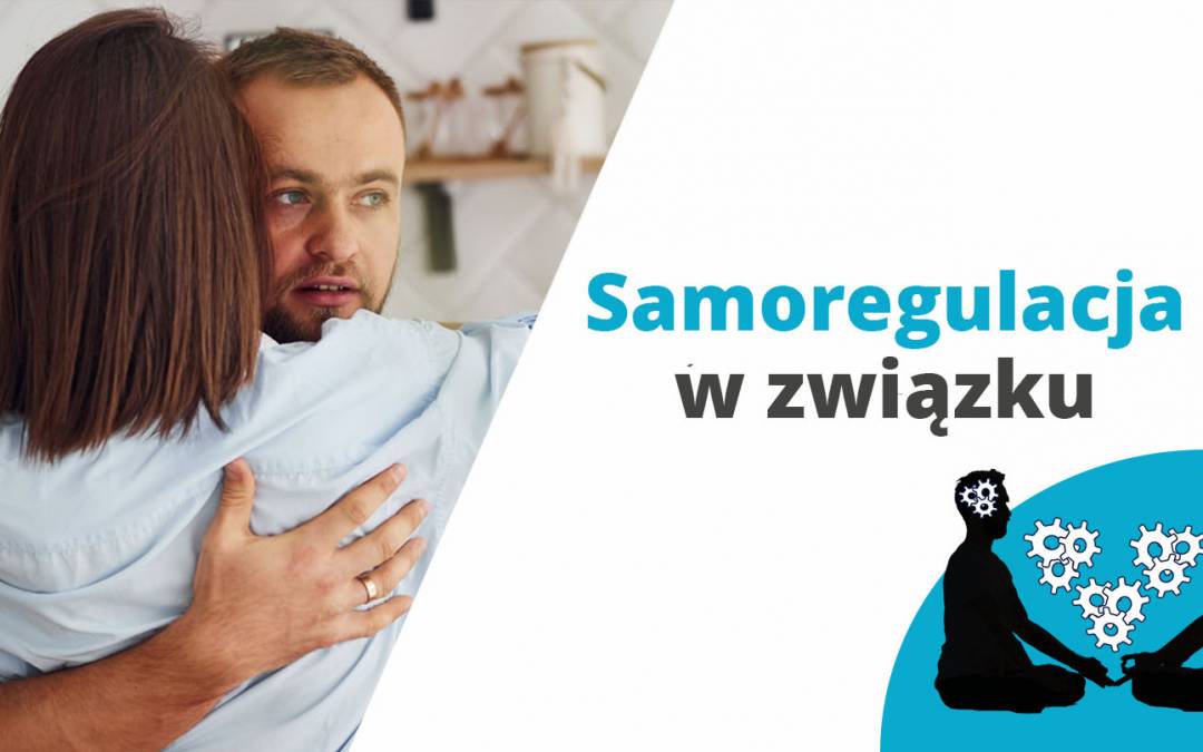 Samoregulacja w związku i radzenie sobie z wybuchami