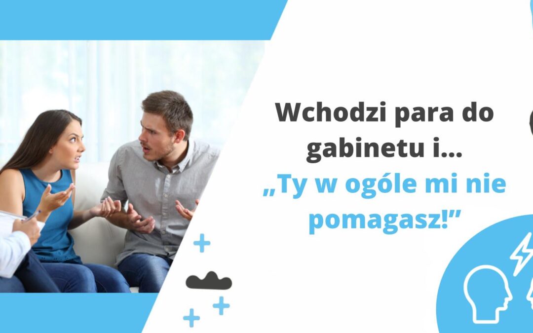 Seria Wchodzi para do gabinetu i…  „Ty w ogóle mi nie pomagasz”- Ewelina i Krystian